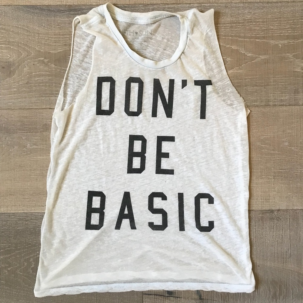 “Don’t be basic” workout/sleeping t-shirt